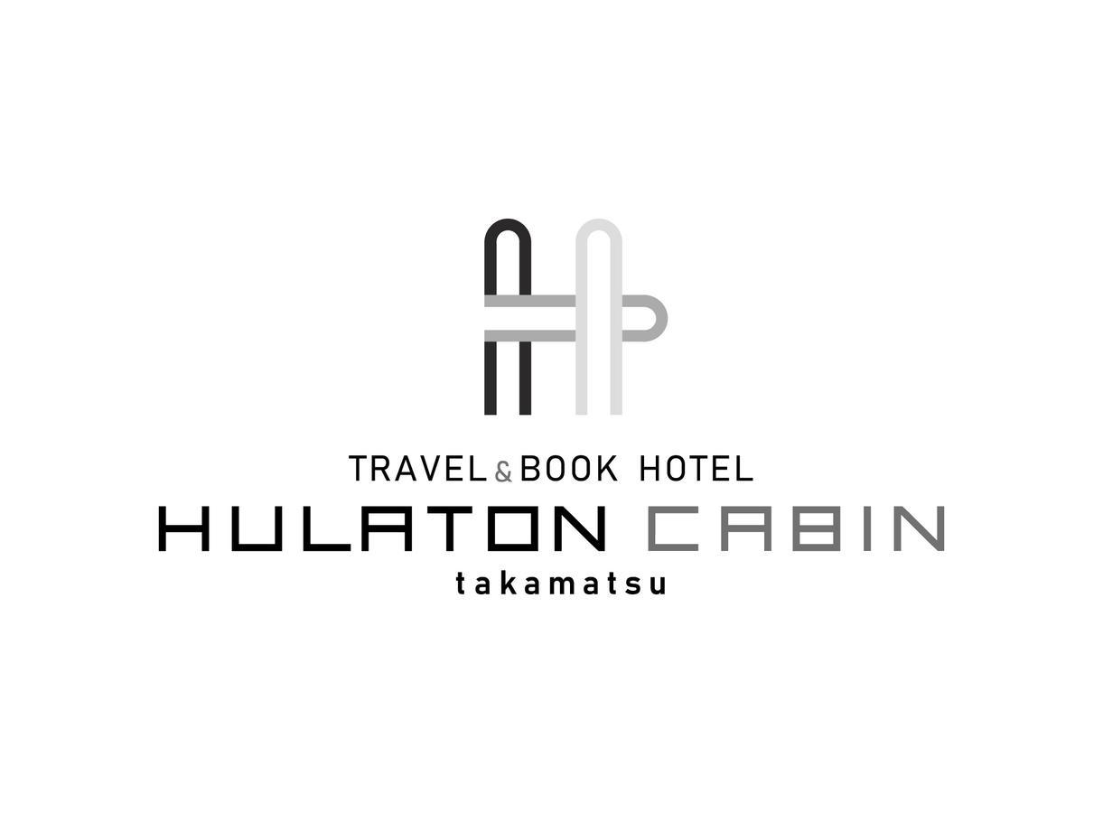 Travel&Book Hotel Hulatoncabin Takamatsu Eksteriør billede